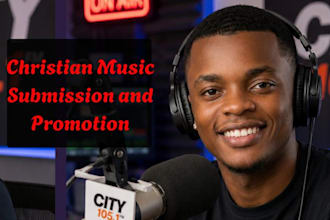 promote your gospel song to 10k christian radio station and genuine music fans