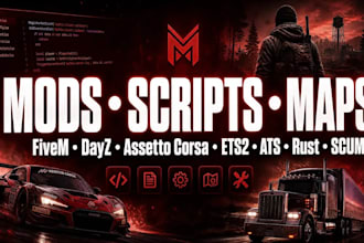 create mods, scripts, maps for fivem, dayz, assetto corsa, ets2, ats, rust, scum