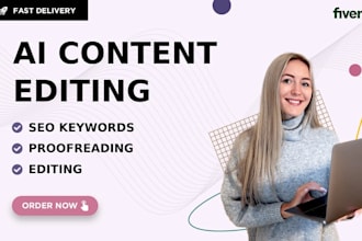 do ai content editing, proofreading, and humanizing