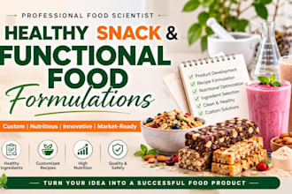 develop healthy snack and functional food formulations