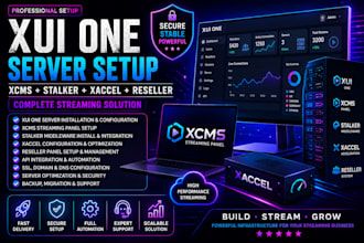 setup xui one server, xcms streaming panel, stalker ,xaccel, reseller panel