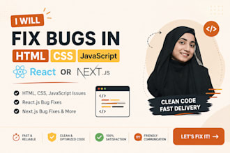 fix HTML CSS javascript react or nextjs bugs