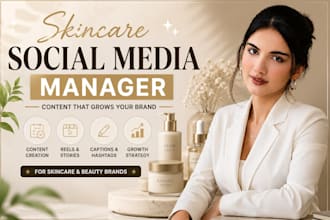 be your skincare brands social media manager and content creator