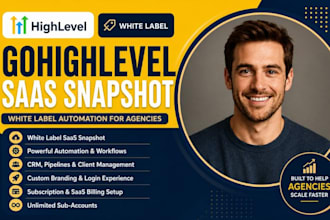 build gohighlevel saas snapshot with white label automation for agencies