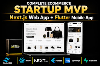 do startup mvp, ecommerce website and mobile app as flutter next js developer