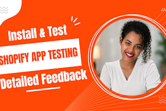 test your shopify app and provide detailed feedback
