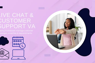 be your live chat and customer support VA
