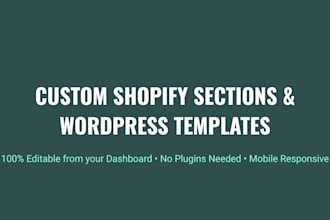 build custom shopify liquid sections and wordpress templates