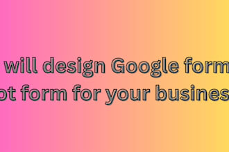 design google form, jot form,  analytics for your business