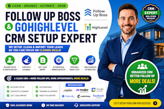 setup follow up boss CRM, automation, ghl workflows and real estate integration
