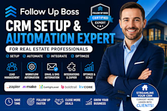 setup follow up boss CRM, automation, workflows and real estate integration