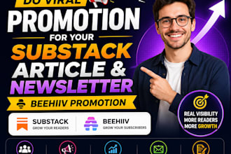 do viral promotion for your substack article, newsleter beehiiv promotion