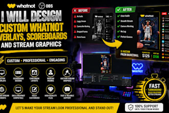 design custom whatnot overlays, scoreboards and stream graphics
