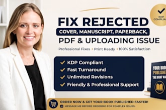 fix rejected cover, fix manuscript, fix paperback, fix PDF, fix uploading issue