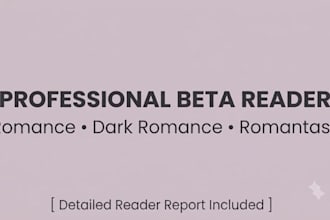beta read your romance, dark romance, or romantasy novel