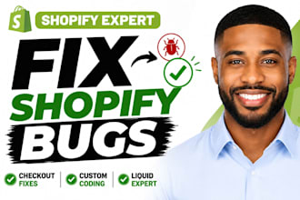 shopify bug fix shopify checkout shopify custom coding as shopify developer