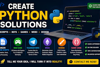 create python scripts, mini game, telegram bots, web3, design, game code