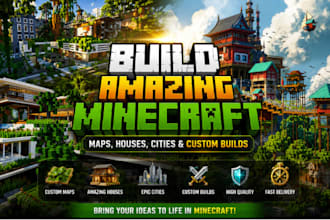 build amazing minecraft maps, houses, cities, and custom builds