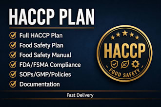 write a complete haccp food safety plan sops, policies, forms and documentation