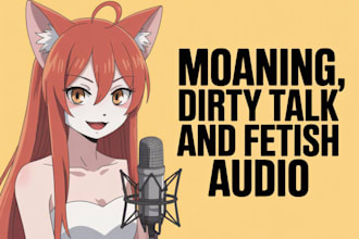 create realistic erotic, asmr and fetish nsfw voice audio