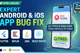 fix android and IOS app bugs as a flutter, kotlin, java and react native expert