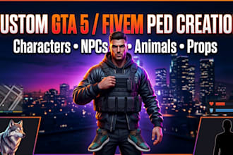 create custom gta 5 fivem ped, character mod, animal, prop for gta fivem server