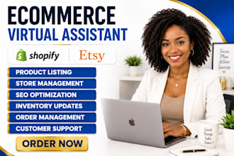 be your shopify and etsy ecommerce virtual assistant