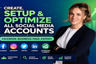 create setup ad optimize all social media account, social media fb business page