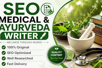 write SEO optimized medical, health and ayurveda articles