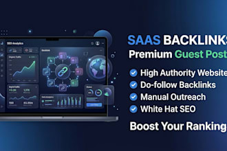 build powerful saas backlinks with premium saas guest posts
