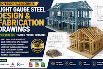 do light gauge steel design and fabrication drawings, vertex bd timber or wood