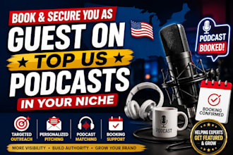 book and secure you as a guest on top USA podcasts in your niche