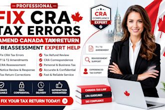 fix cra tax errors amend canada tax return and reassessment expert