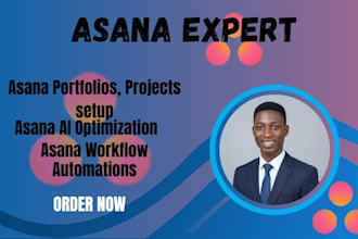 be you asana specialist, asana expert, for asana projects workflow automation
