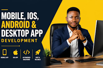 do desktop app mobile ios ai android app develop mobile apps