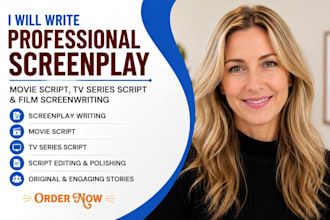 do professional screenplay, movie script, TV series script, film screenwriting