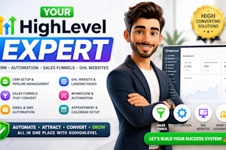 be your gohighlevel expert ghl ai automation ghl VA ghl n8n