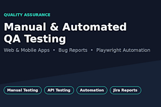 perform manual and automation QA testing for your web app