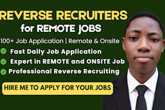be your reverse recruiter and apply to 100 remote jobs
