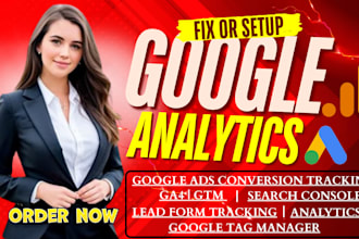 audit, fix and set up google analytics 4 and conversion tracking with GTM