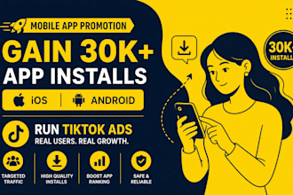 mobile app promotion gain 30k ios android app install app promotion, tiktok ads