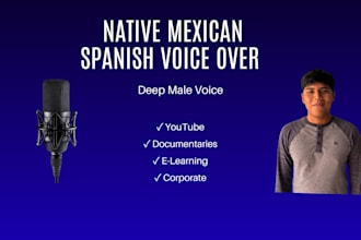 record a deep mexican spanish voice over