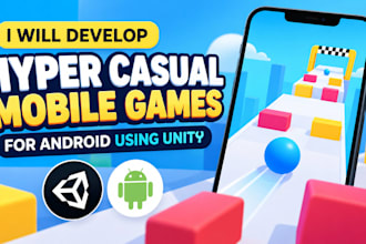 develop a hyper casual mobile game for android and webgl using unity