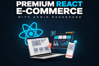 build a premium react ecommerce website with admin dashboard