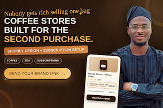 design a coffee shopify store or tea website with subscription setup