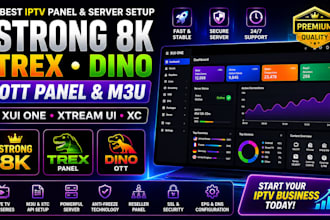 do best panel strong 8k, trex, dino, ott panel, m3u, admin server, xui one, xc