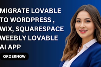 migrate lovable website to wordpress,wix, weebly, square space,lovable ai app