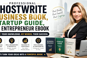 ghostwrite business book, startup guide, and entrepreneur ebook