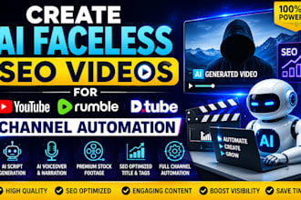 create ai faceless videos seo for youtube, rumble, dtube channel automation