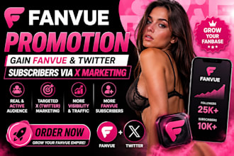 do fanvue promotion gain fanvue and twitter subscribers via x marketing